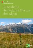 Eine kleine Schweiz im Herzen der Alpen